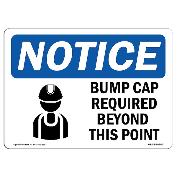 OSHA Sign, Bump Caps Req Beyond Point, 24in X 18in Plastic, 24" W, 18" H, Landscap
